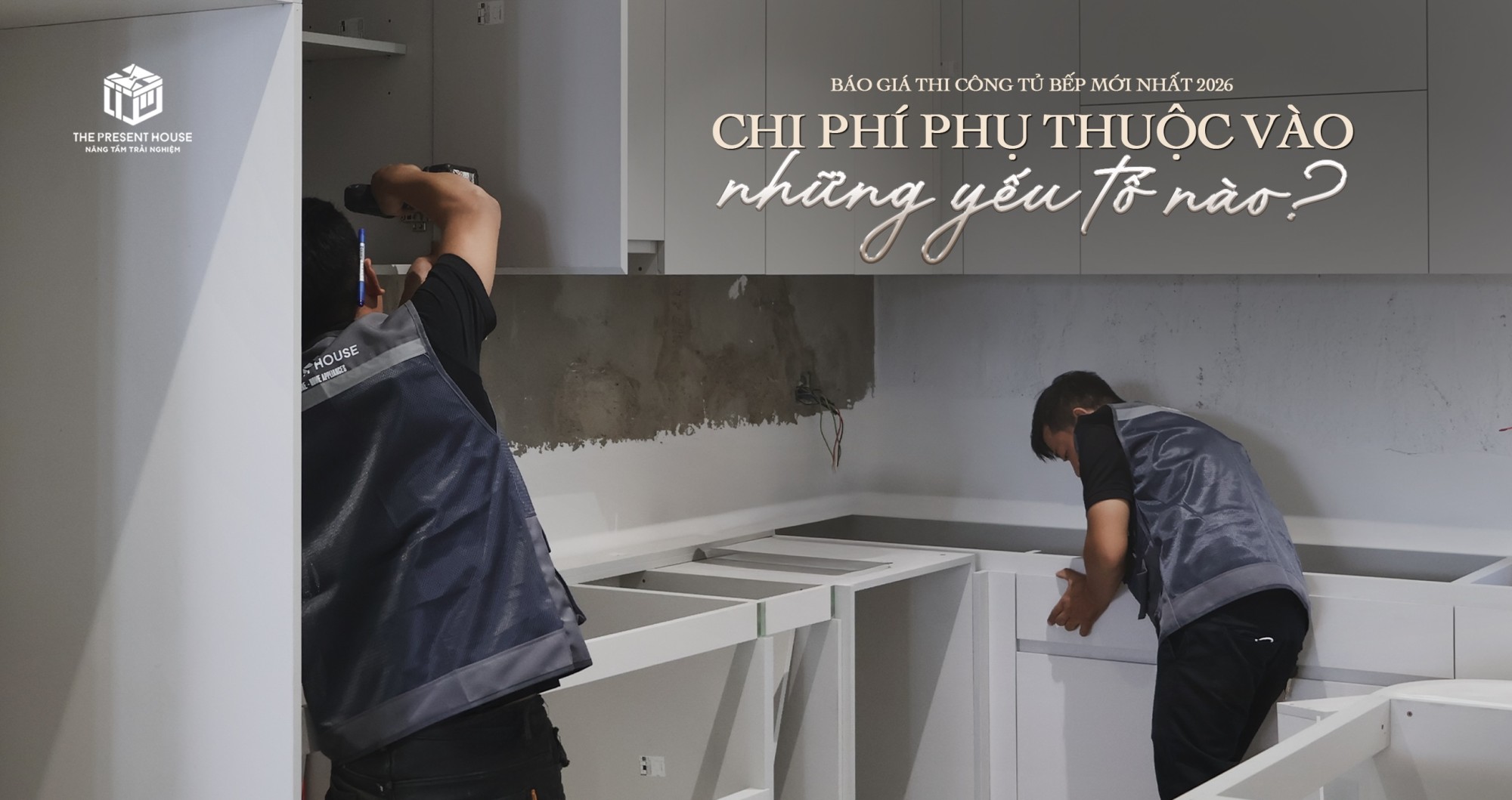 Báo Giá Thi Công Tủ Bếp Mới Nhất 2026: Chi Phí Phụ Thuộc Vào Những Yếu Tố Nào?