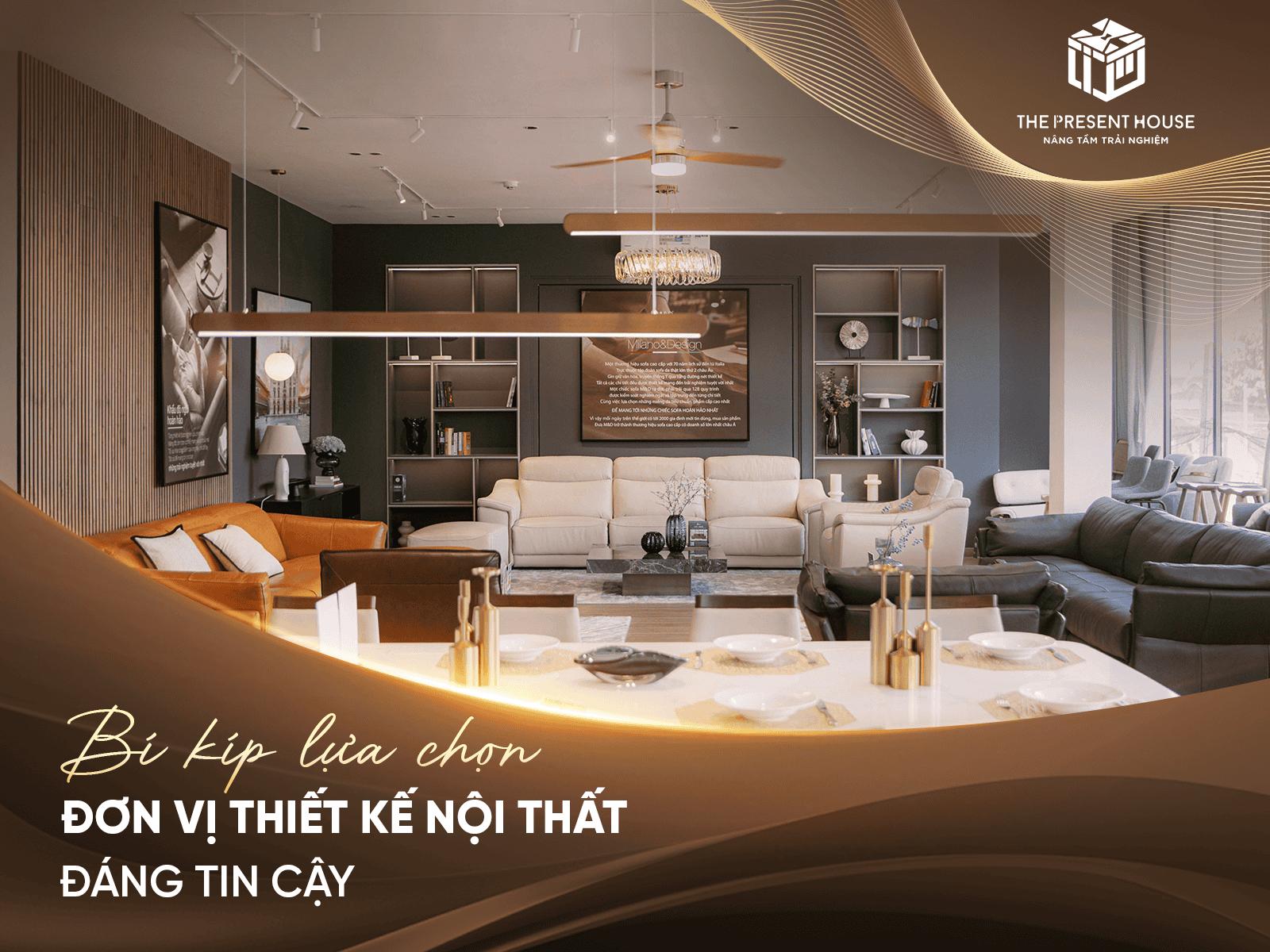 BÍ KÍP LỰA CHỌN ĐƠN VỊ THIẾT KẾ NỘI THẤT ĐÁNG TIN CẬY – 5 TIÊU CHÍ GIÚP BẠN CHỌN ĐÚNG NGƯỜI, ĐÚNG CHỖ