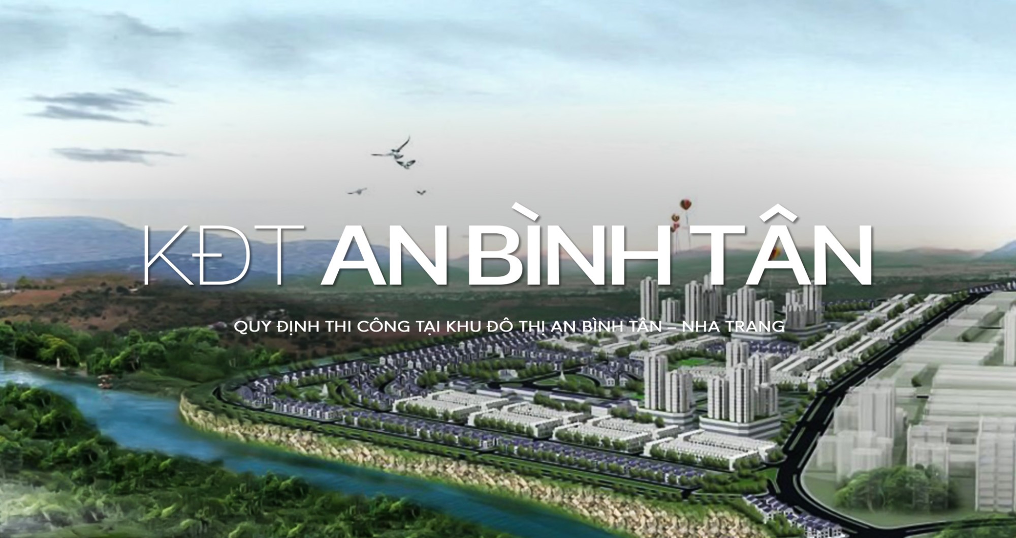 Quy Định Thi Công Tại Khu Đô Thị An Bình Tân - Nha Trang