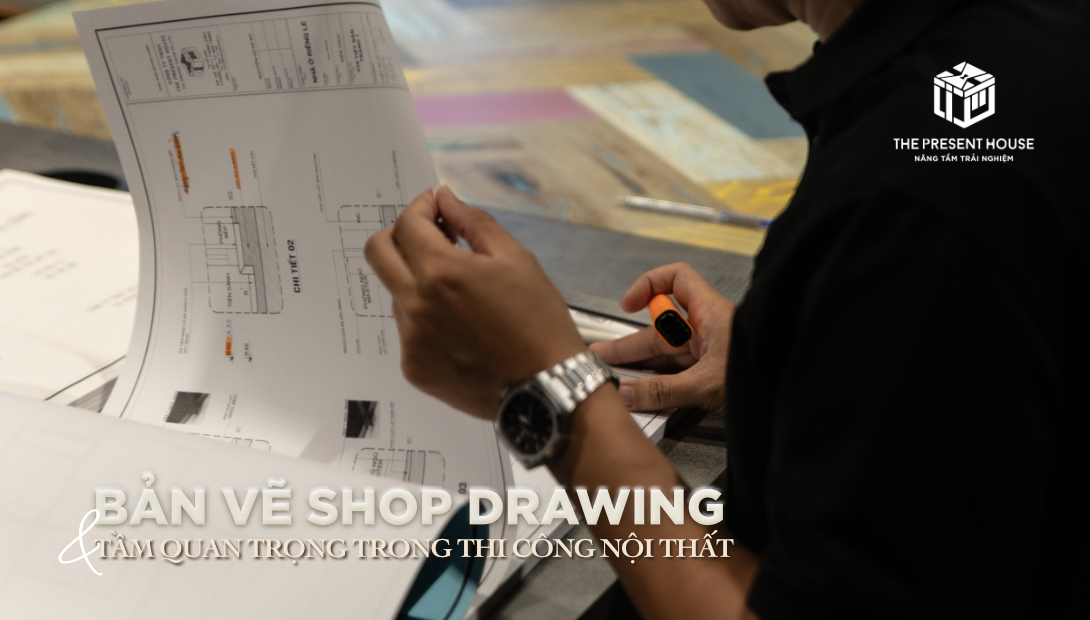 Shop Drawing Là Gì? Vai Trò Quyết Định Trong Thi Công Nội Thất Chuẩn Xác