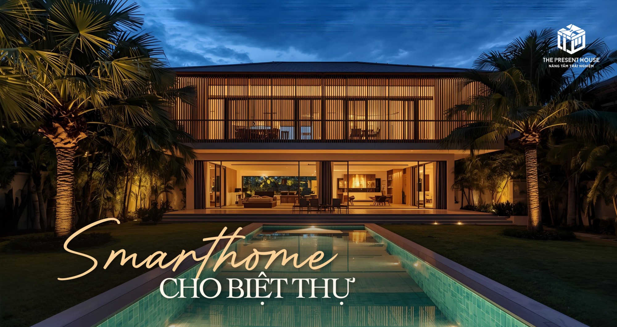 Smarthome cho Biệt Thự – Trải Nghiệm Sống Của Tương Lai